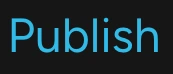 Publish button